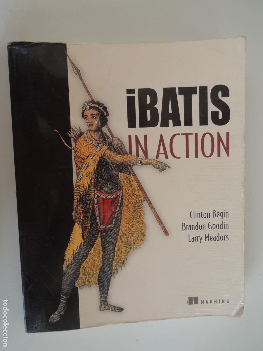 Libros de segunda mano: IBATIS IN ACTION - CLINTON BEGIN - BRANDON GOODIN - LARRY MEADORS - MANNING -