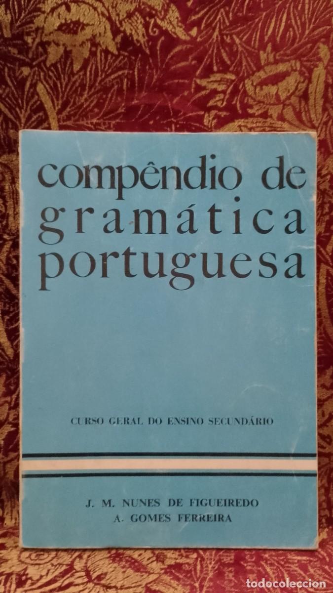 Libros de segunda mano: Comp&ecirc;ndio de Gram&aacute;tica Portuguesa 1976 Curso Geral do Ensino Secund&aacute;rio