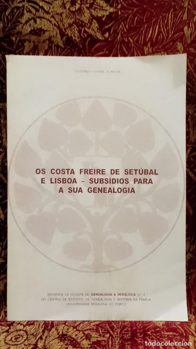 Libros de segunda mano: Os Costa Freire de Set&uacute;bal e Lisboa - Genealogia