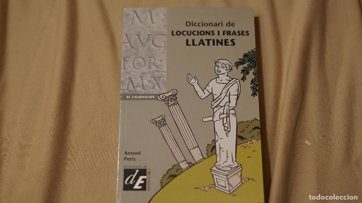 Libros de segunda mano: Antoni Peris - Diccionari de llocucions i frases fetes llatines