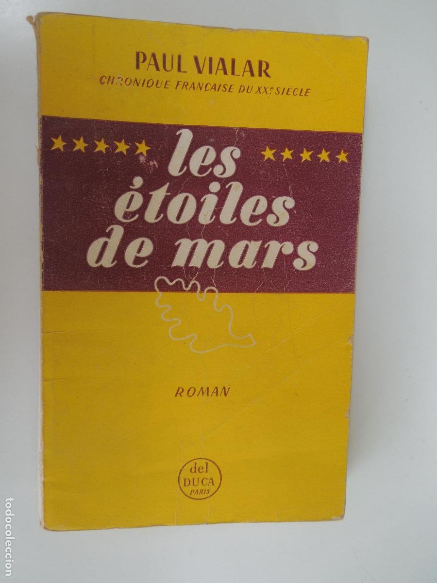Libros de segunda mano: LES &Eacute;TOILES DE MARS - PAUL VIALAR - ROMAN - 1955 EN FRANCES