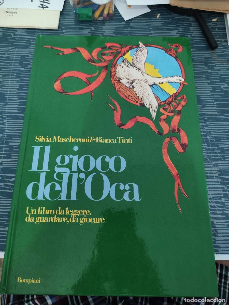 Libros de segunda mano: IL GIOCO DELL' OCA,UN LIBRO DA LEGGERE DA GUARDARE ,DA GIOCARE,SILVIA MASCHERONI,B.TINTI,1981,142 P.