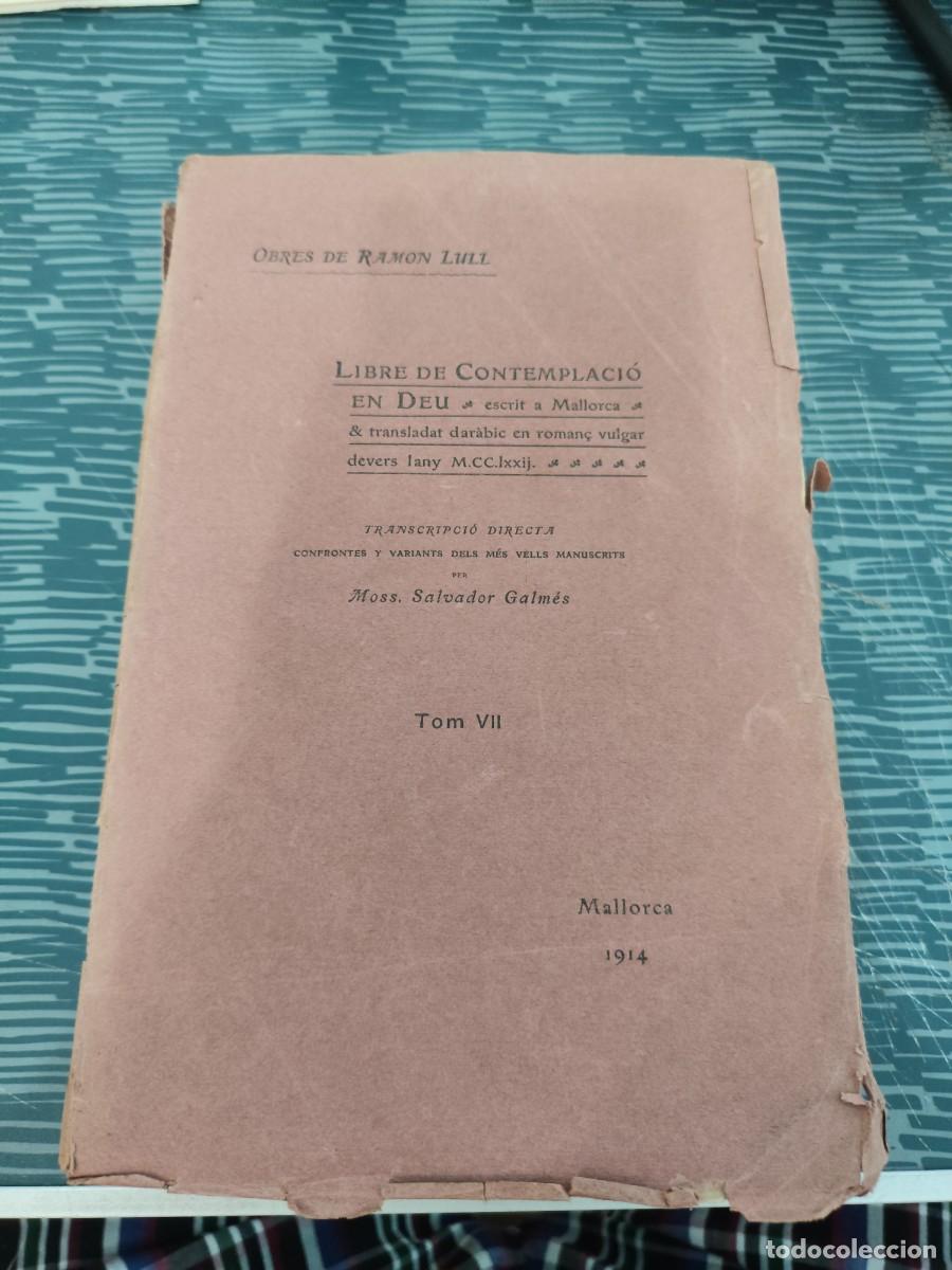 Libros de segunda mano: LIBRE DE CONTEMPLACIO EN DEU, DOCTOR MESTRE RAMON LUZZ, MALLORCA,1914,652 P&Aacute;GINAS.