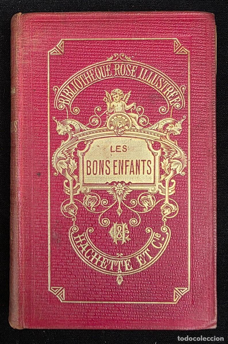 Libros de segunda mano: L.529 Les Bons Enfants &ndash; Comtesse de S&eacute;gur &ndash; Edici&oacute;n Ilustrada Hachette 1909 &ndash; Biblioteca Rose