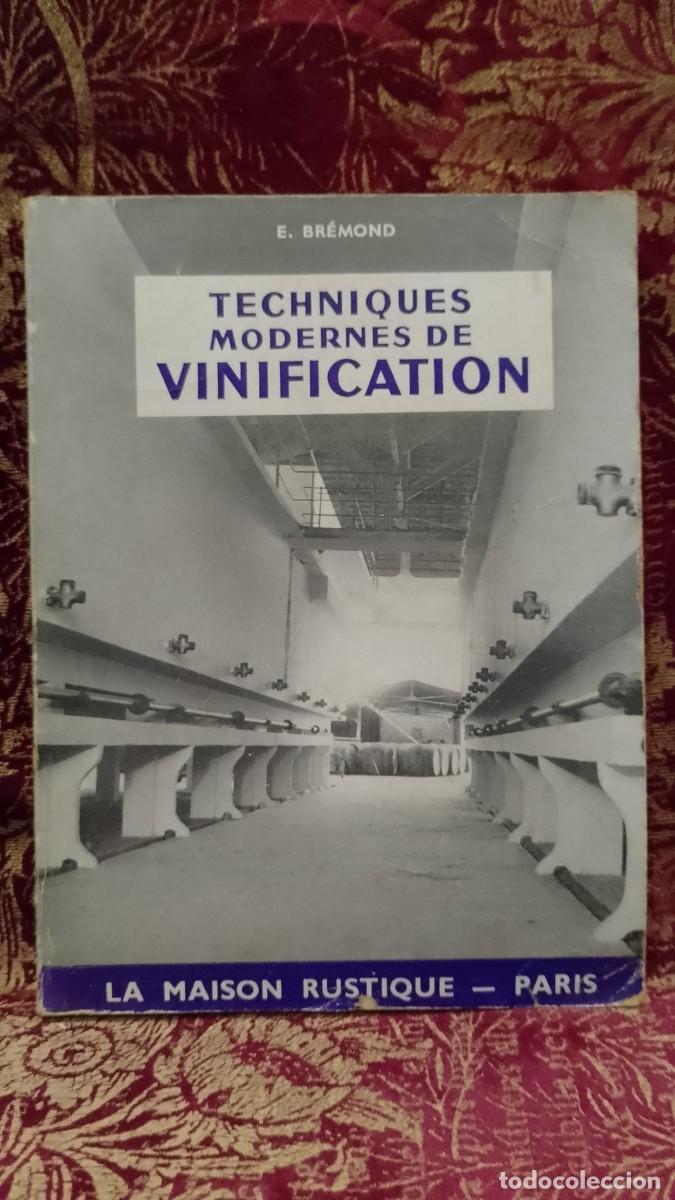Libros de segunda mano: Techniques Modernes de Vinification 1957 E. Br&eacute;mond