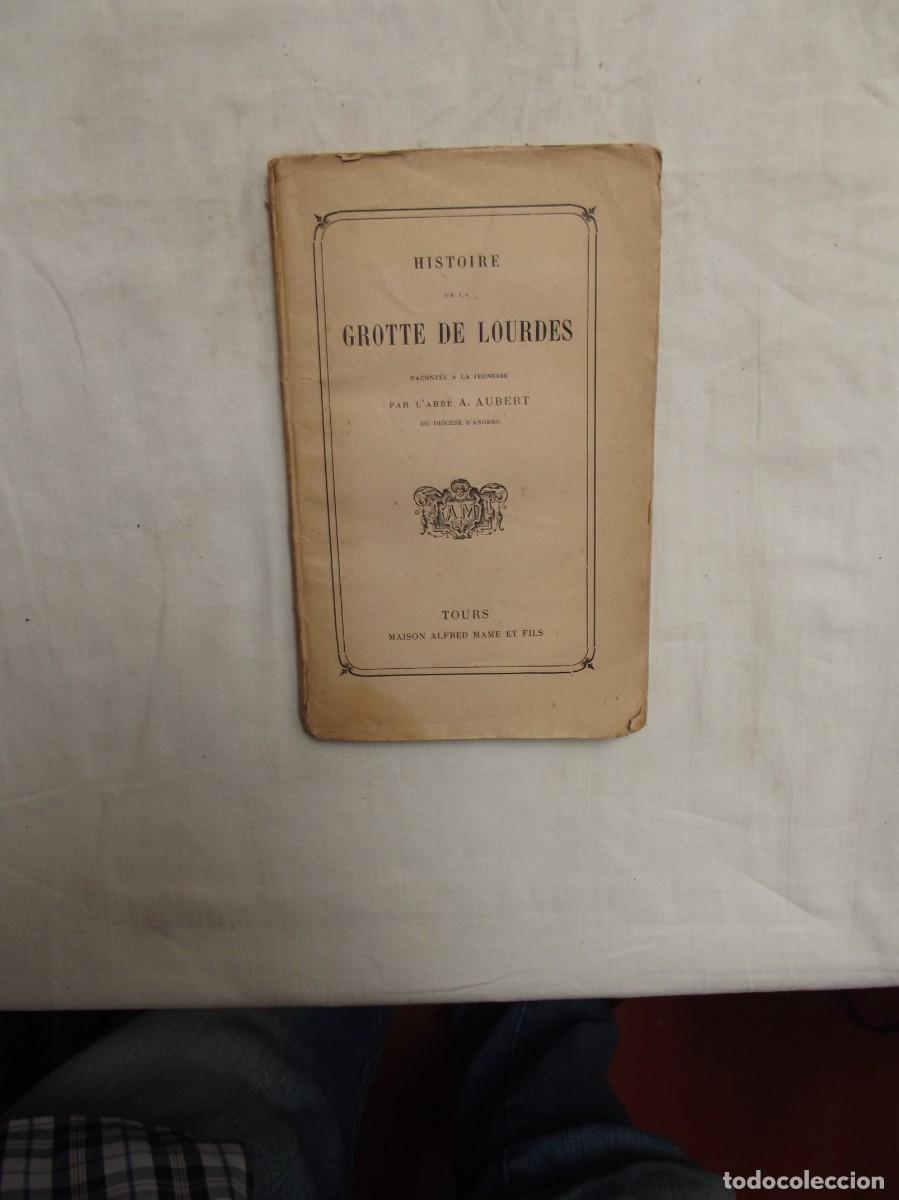 Second hand books: HISTOIRE DE LA GROTTE DE LOURDES PAR L&acute;ABBE A. AUBERT
