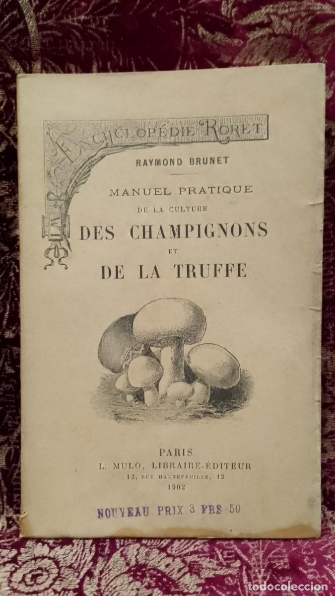 Libros de segunda mano: Manuel Pratique des Champignons et de la Truffe 1902 Raymond Brunet