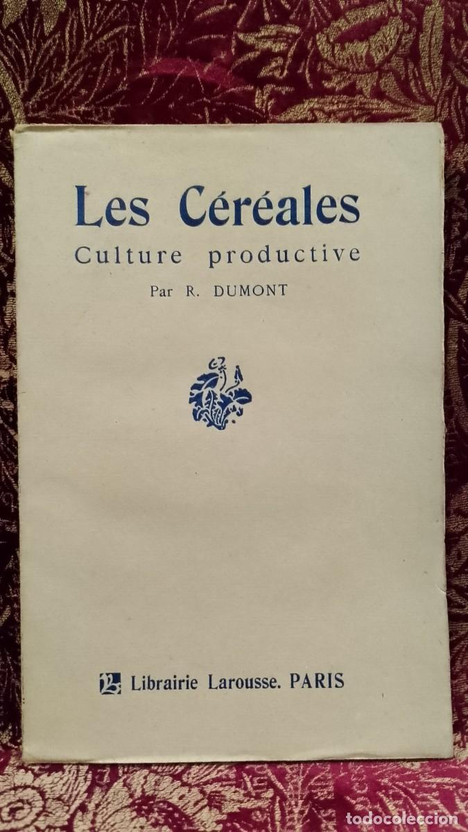 Libros de segunda mano: Les C&eacute;r&eacute;ales Culture productive - R. Dumont