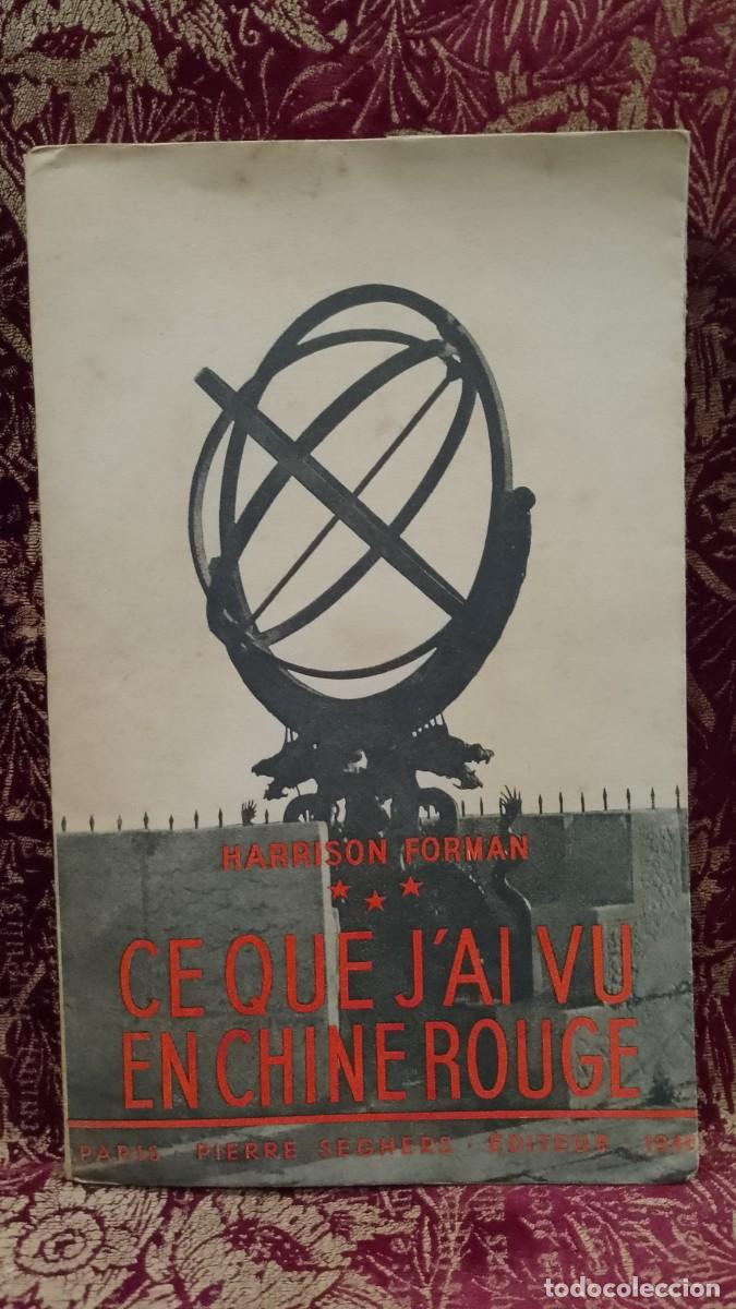 Libros de segunda mano: Ce que J&acute;Aai vu En Chine Rouge 1946 Harrison Forman