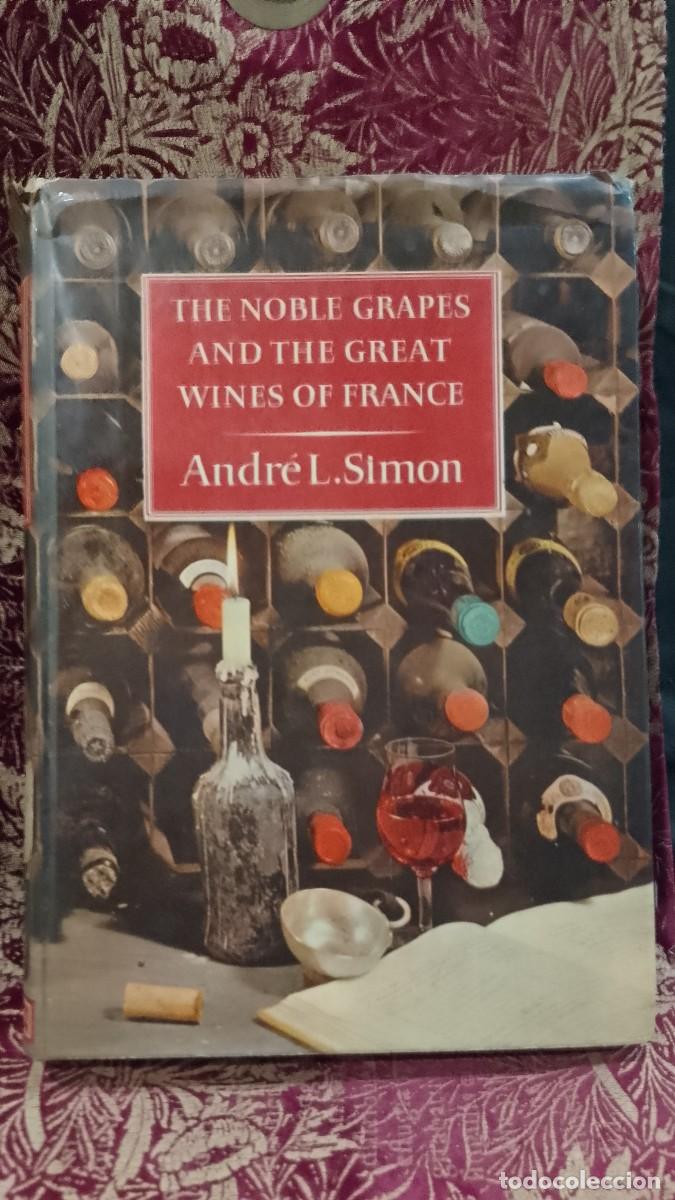 Libros de segunda mano: The Noble Grapes and the Great Wines of France 1957 Andr&eacute; L. Simon