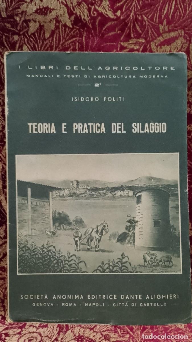Libros de segunda mano: Teoria e Pratica del Silaggio 1941 Isidoro Politi