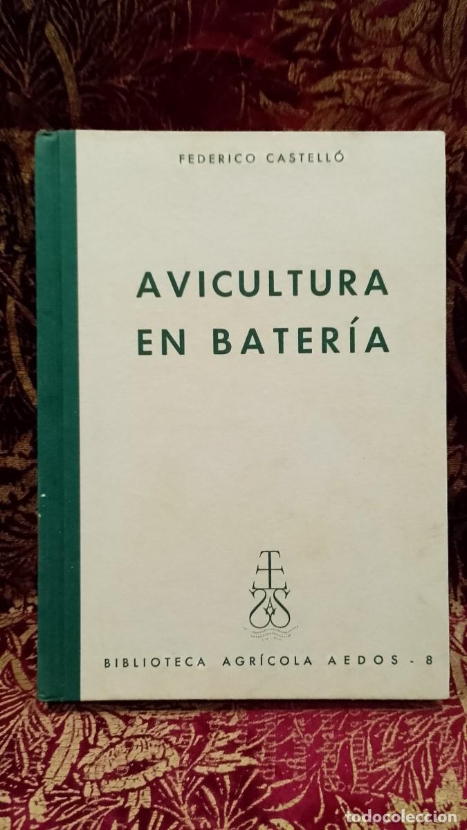 Libros de segunda mano: Avicultura en Bater&iacute;a - Federico Castell&oacute;