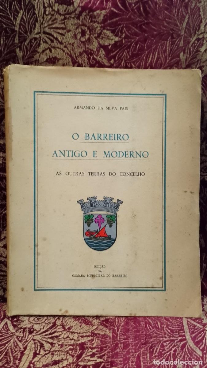 Libros de segunda mano: O Barreiro Antigo e Moderno 1963 Armando da Silva Pais