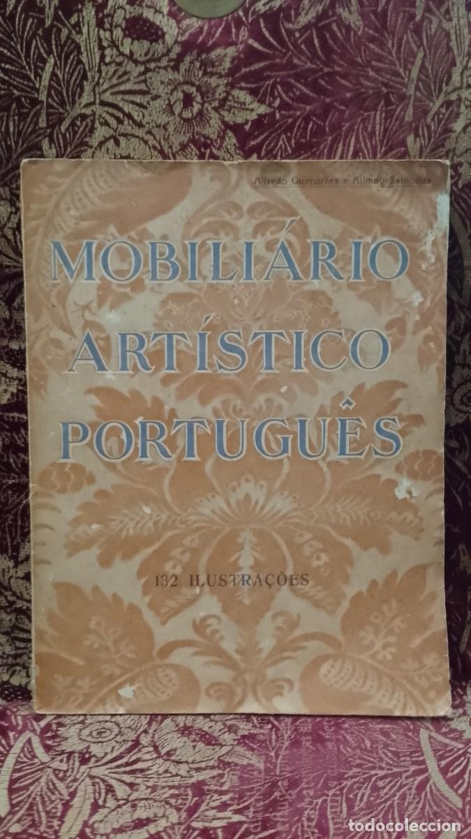 Libros de segunda mano: Mobili&aacute;rio Art&iacute;stico Portugu&ecirc;s 1924 Alfredo Guimar&atilde;es e Albano Sardoeira
