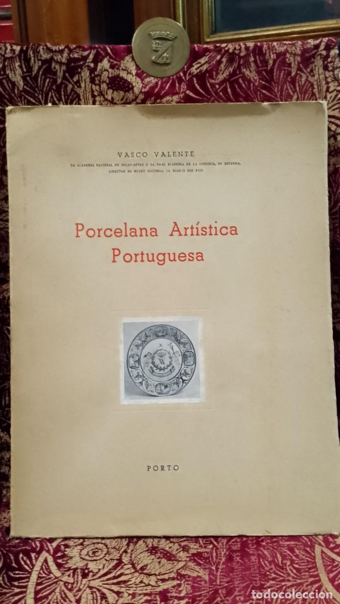 Libros de segunda mano: Porcelana Art&iacute;stica Portuguesa 1949 Vasco Valente