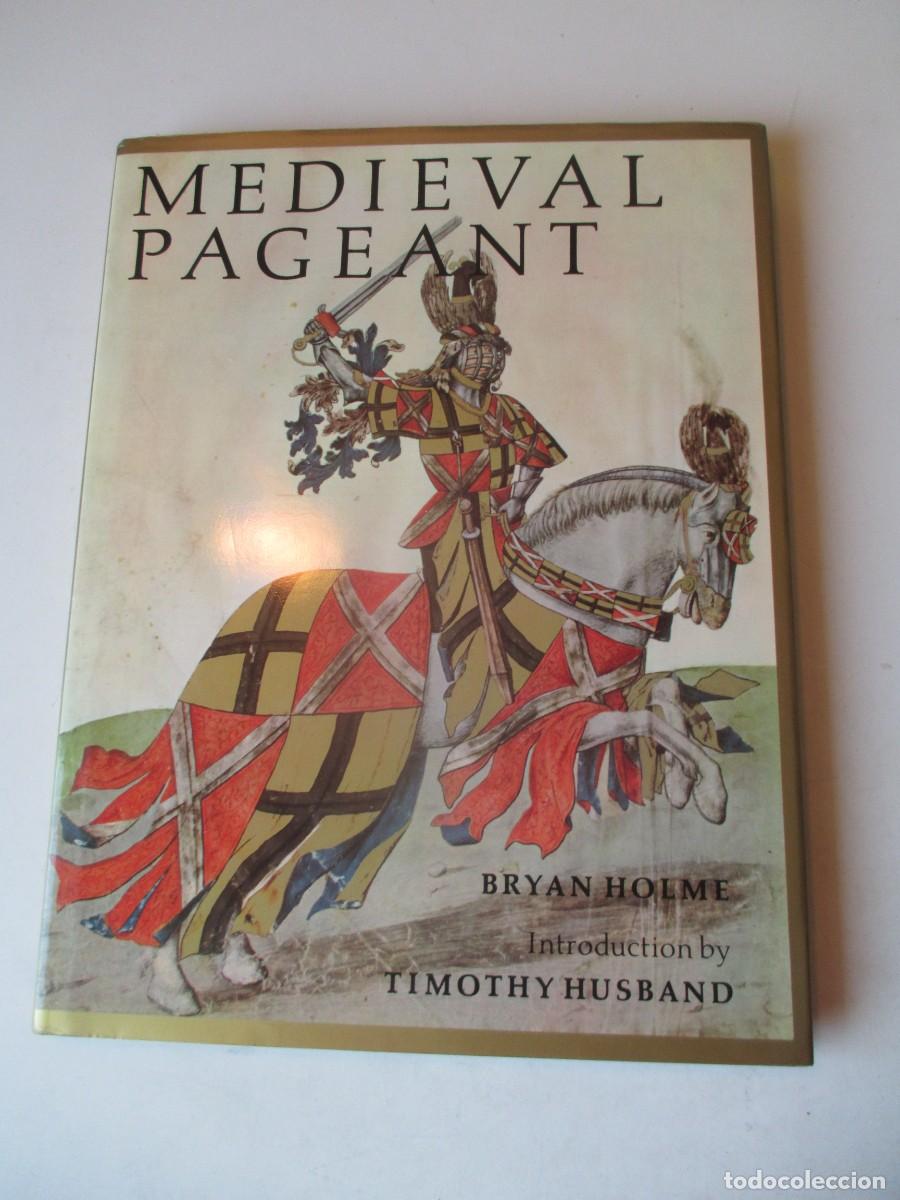 Libros de segunda mano: BRYAN HOLME Medieval pageant ( ingl&eacute;s) W41412