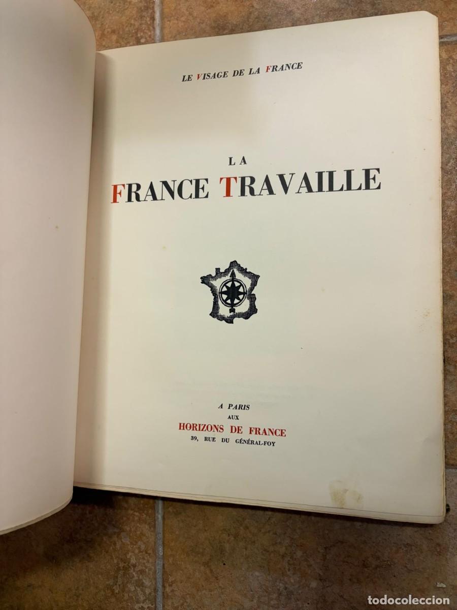 Libros de segunda mano: BLAS96 LE VISAGE DE LA FRANCE LA FRANCE TRAVAILLE A PARIS AUX HORIZONS DE FRANCE 39