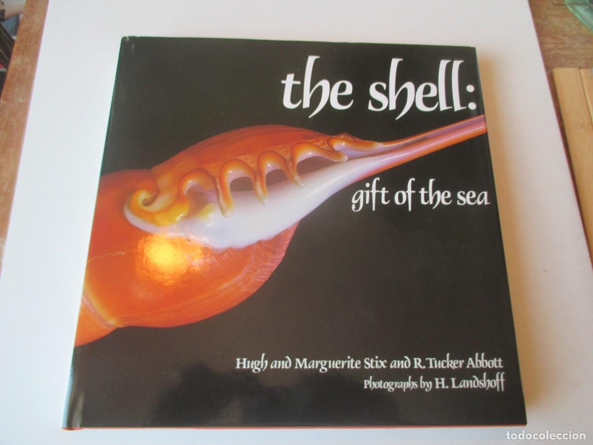 Libros de segunda mano: HUGH AND MARGUERITE STIX, R. TUCKER ABBOTT The shell:gift of the sea ( ingl&eacute;s) W41432