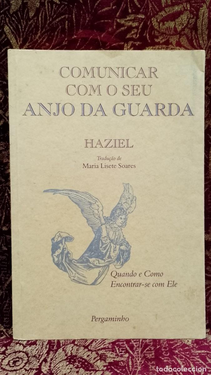 Libros de segunda mano: Comunicar com o seu Anjo da Guarda - Haziel
