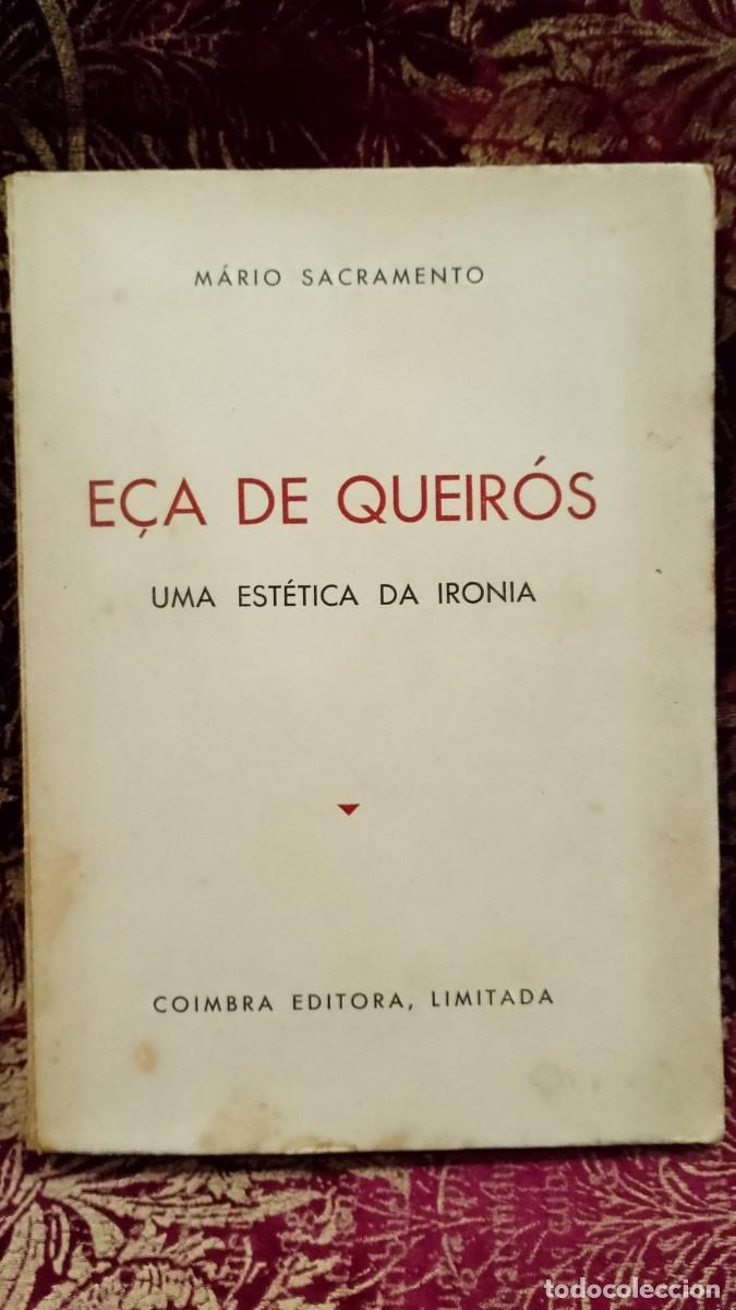 Libros de segunda mano: E&ccedil;a de Queir&oacute;s Uma Est&eacute;tica da Ironia 1945 M&aacute;rio Sacramento