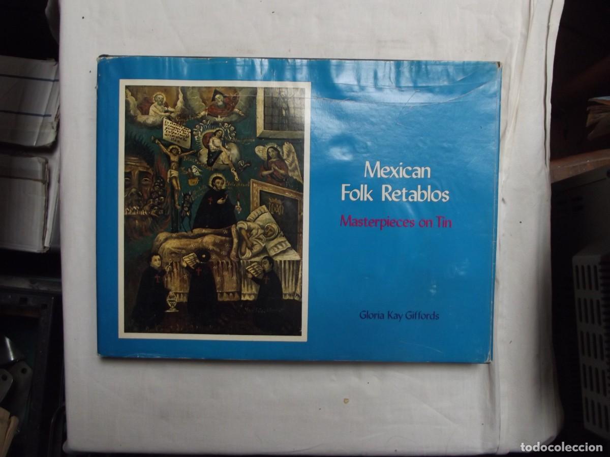 Libros de segunda mano: MEXICAN FOLK RETABLOS MASTERPIECES ON TIN / GLORIA KAY GIFFORDS