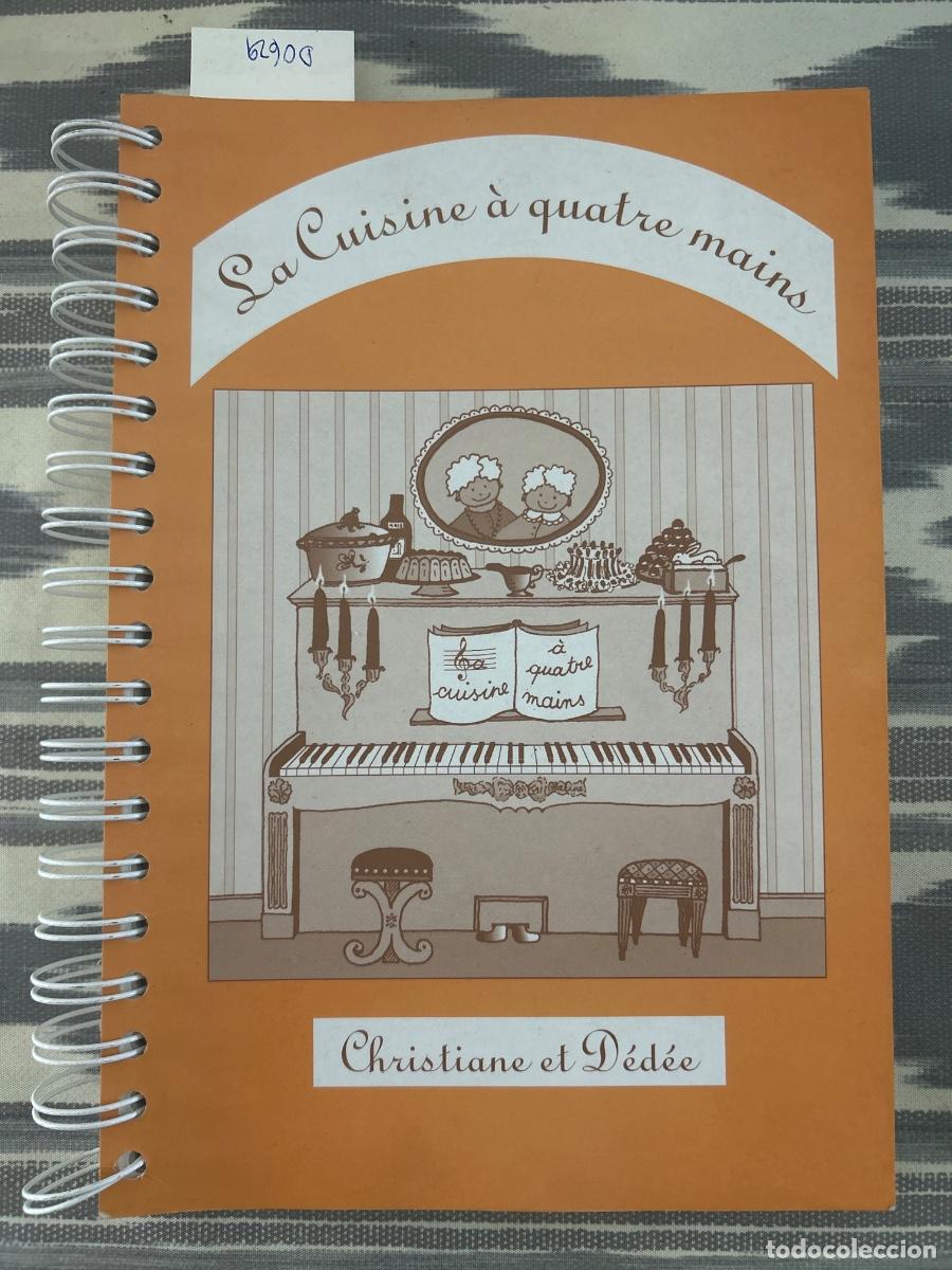 Libros de segunda mano: LA CUISINE A QUATRE MAINS, CHRISTIANE ET DEDEE