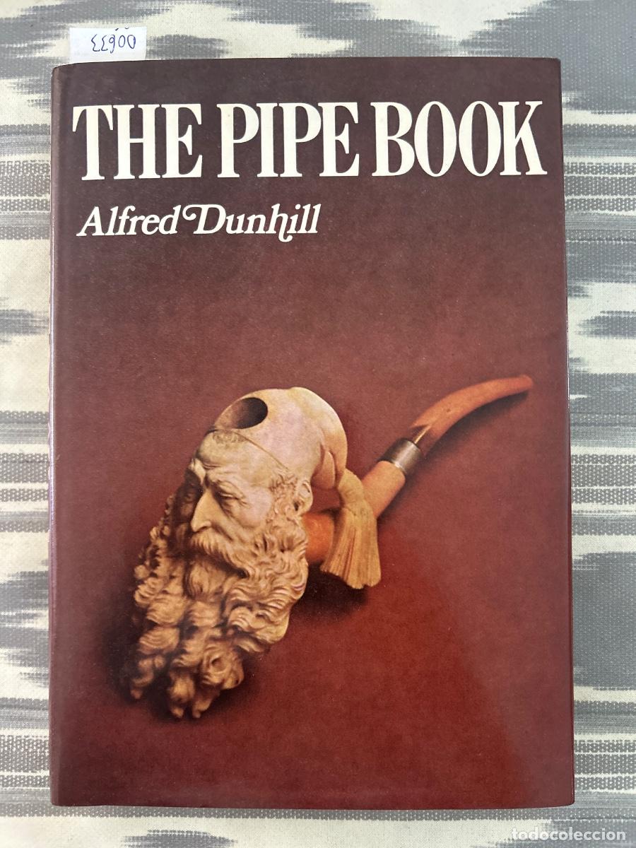 Libros de segunda mano: THE PIPE BOOK, ALFRED DUNHILL