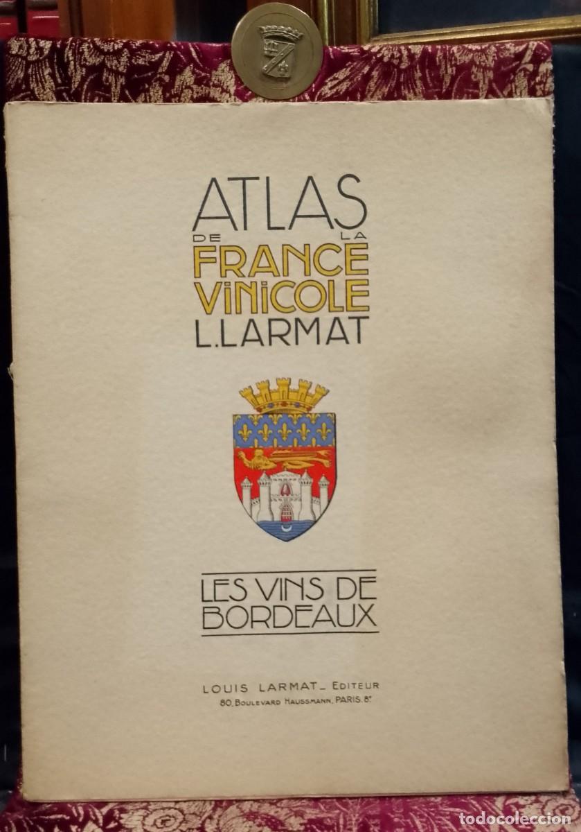 Libros de segunda mano: Les Vins de Bordeaux 1949 Atlas de la France Vinicole - L. Larmat