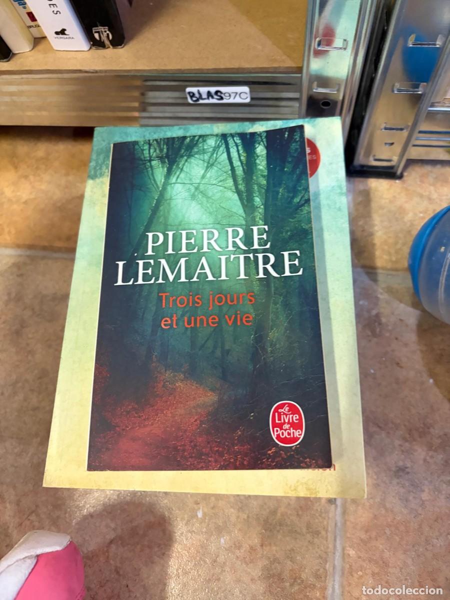 Libros de segunda mano: BLAS97C Pierre Lemaitre Trois jours et une vie. Le Livre de Poche.