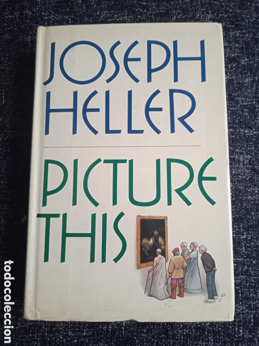 Libros de segunda mano: Picture this / Joseph Heller -EN INGLES