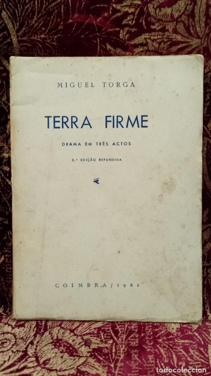 Libros de segunda mano: Miguel Torga - Terra Firme, Drama em Tr&ecirc;s Actos