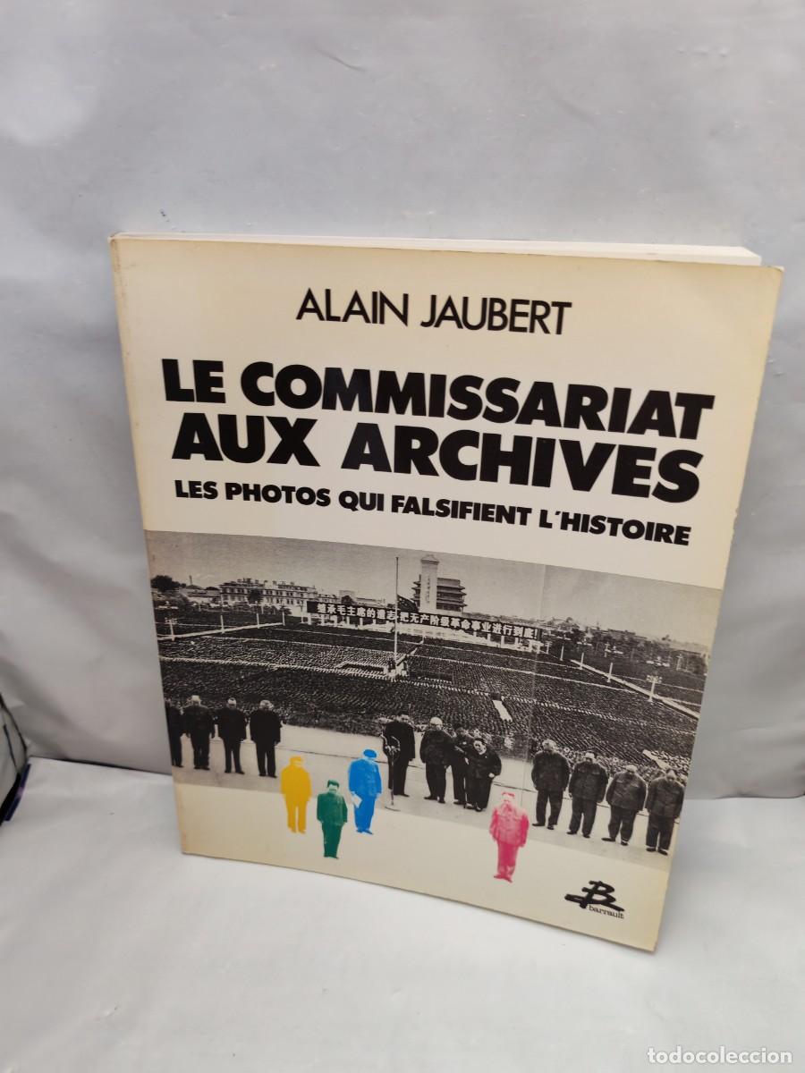 Second hand books: Le commissariat aux archives: Les photos qui falsifient l'histoire (Primera edici&oacute;n)