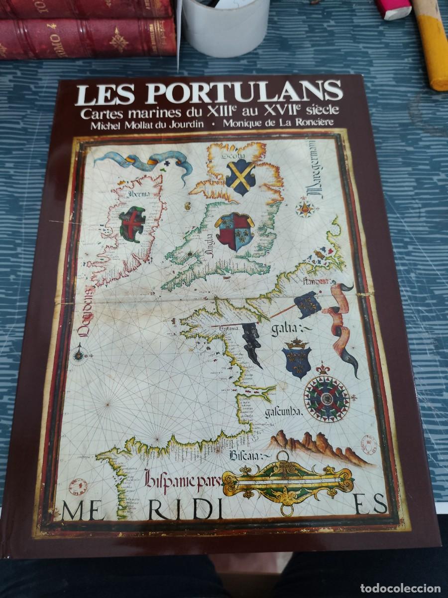 Libros de segunda mano: LES PORTULANS ,CARTES MARINES DU XIII AU XVII SIECLE,MONIQUE DE LA RONCIERE,M.MOLLAT DU JOURDIN,1984