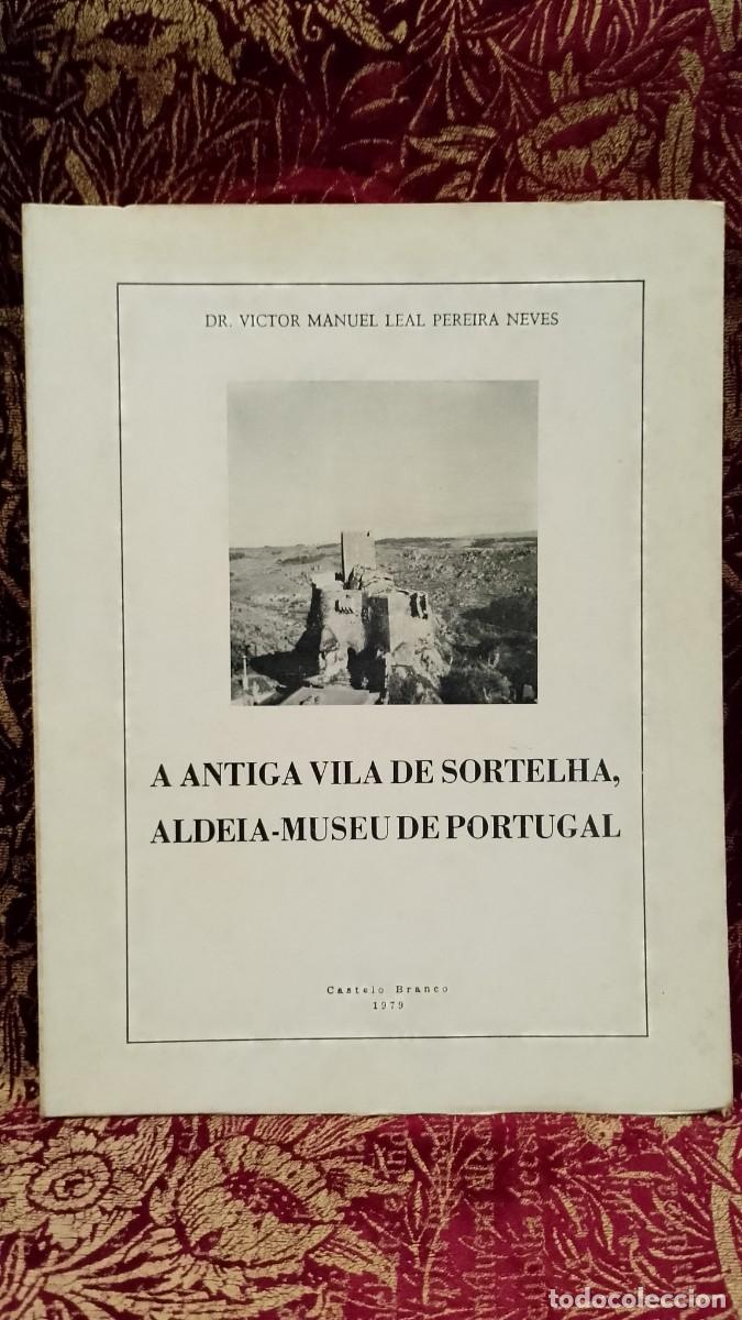 Libros de segunda mano: A Antiga Vila da Sortelha, Aldeia Museu de Portugal