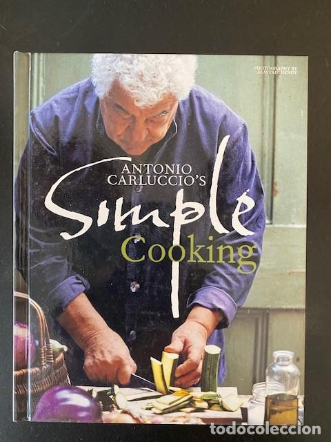 Libros de segunda mano: ANTONIO CARLUCCIO'S SIMPLE COOKING. Hardback Book.