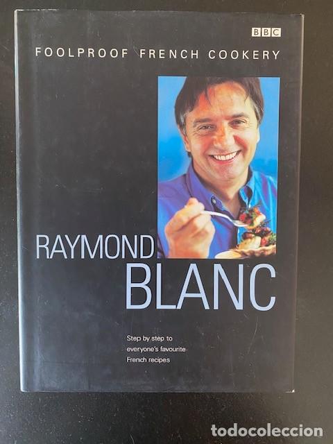 Libros de segunda mano: RAYMOND BLANC FOOLPROOF FRENCH COOKERY. Hardback Book.