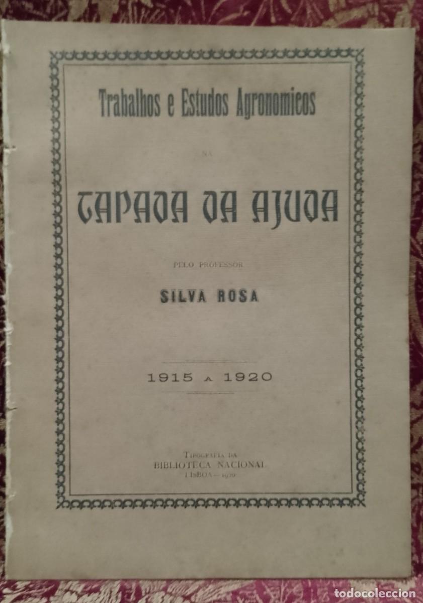 Libros de segunda mano: Trabalhos e Estudos Agron&ocirc;micos na Tapada da Ajuda 1920 Silva Rosa
