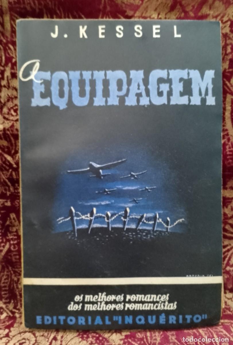 Libros de segunda mano: A Equipagem 1941 J. Kessel 1&ordf; Edi&ccedil;&atilde;o