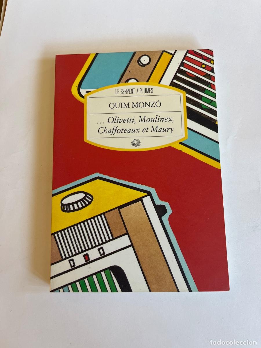 Libros de segunda mano: Quim Monz&oacute; &hellip;Olivetti, Moulinex, Chaffoteaux et Maury- en franc&eacute;s