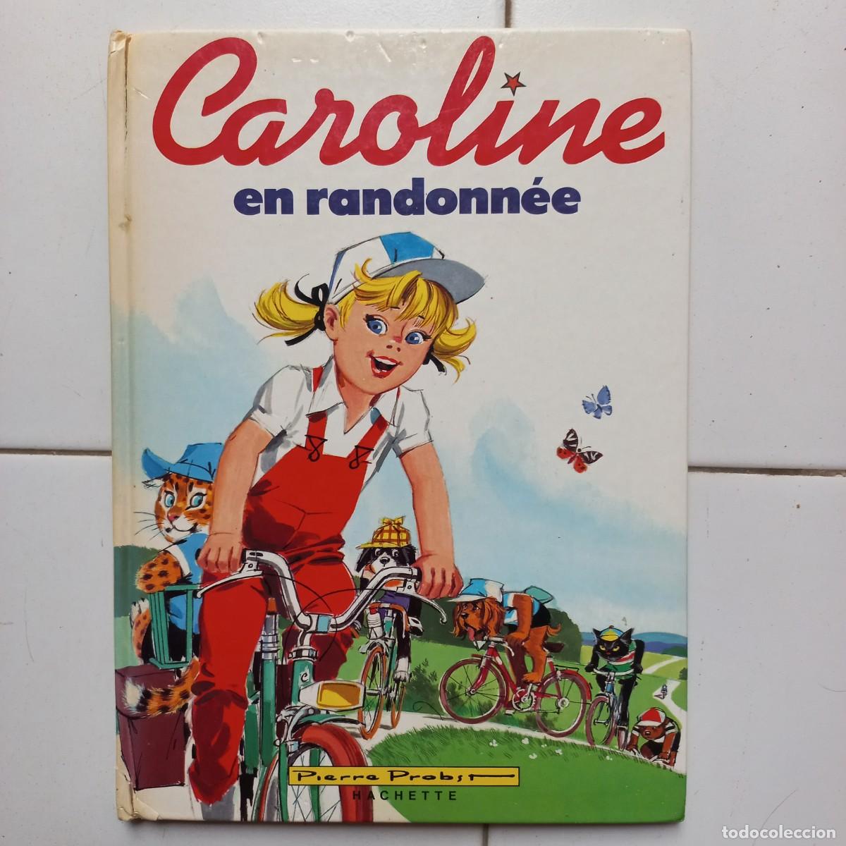 Libros de segunda mano: Caroline en randonn&eacute;e. Pierre Probst. Hachette. 1986