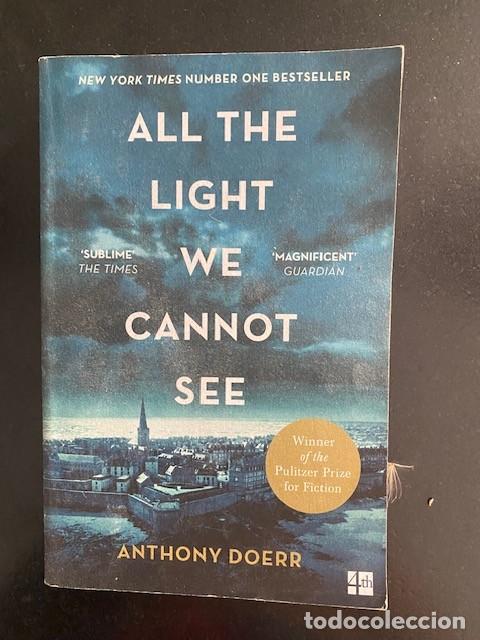 Libros de segunda mano: ALL THE LIGHT WE CANNOT SEE by ANTHONY DOERR. Paperback Book.