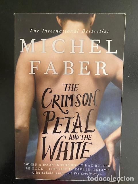 Libros de segunda mano: THE CRIMSON PETAL AND THE WHITE by MICHEL FABER. Paperback Book.