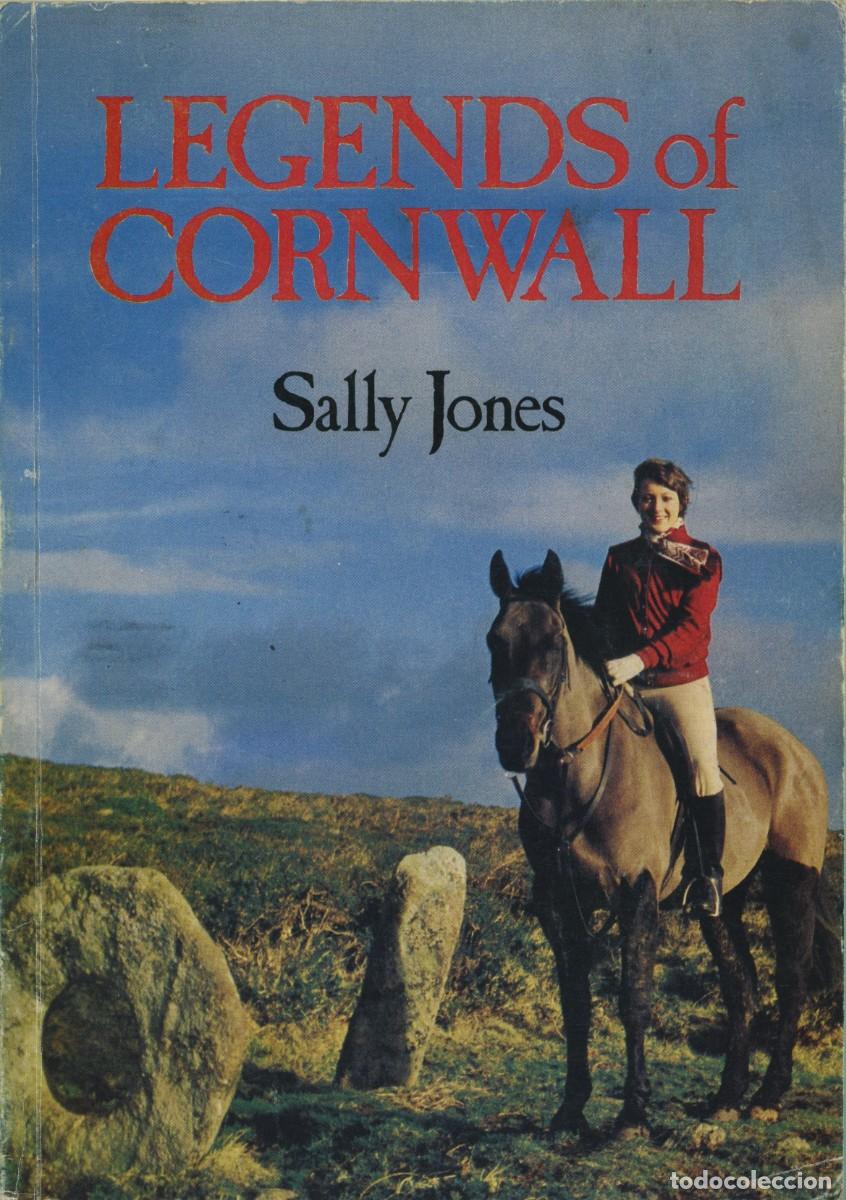 Libros de segunda mano: Sally Jones. LEGENDS OF CORNWALL. Ed. Bossiney Books. Cornwall. 1980. Pp. 104