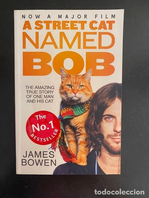 Libros de segunda mano: A STREET CAT NAMED BOB by JAMES BOWEN. Paperback Book.