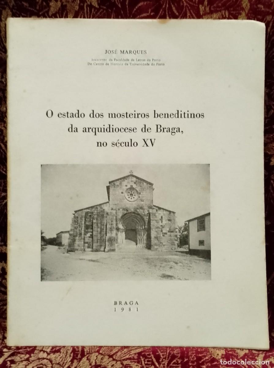 Libros de segunda mano: O Estado dos Mosteiros Beneditinos da Arquidiocese de Braga no S&eacute;culo XV - Jos&eacute; Marques
