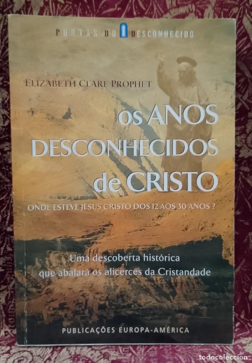 Libros de segunda mano: Os Anos desconhecidos de Cristo - Elizabeth Clare Prophet
