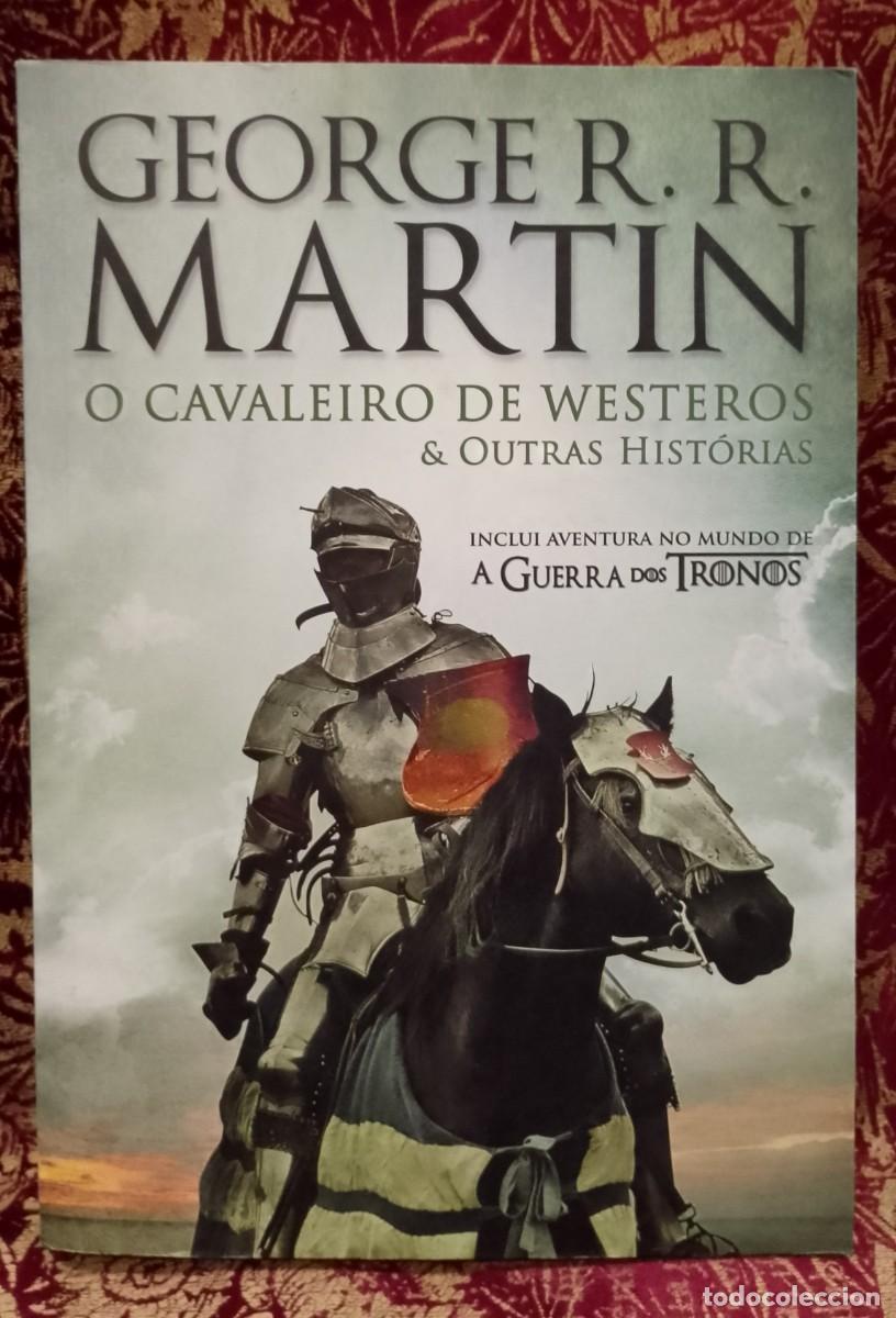 Libros de segunda mano: O Cavaleiro de Westeros e outras Hist&oacute;rias - George R. R. Martin 1&ordf; Edi&ccedil;&atilde;o