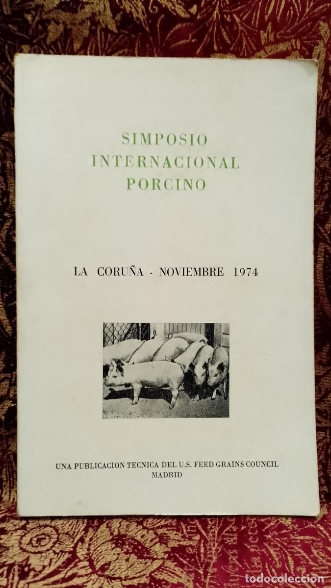 Libros de segunda mano: Simposio Internacional Porcino 1974 La Coru&ntilde;a