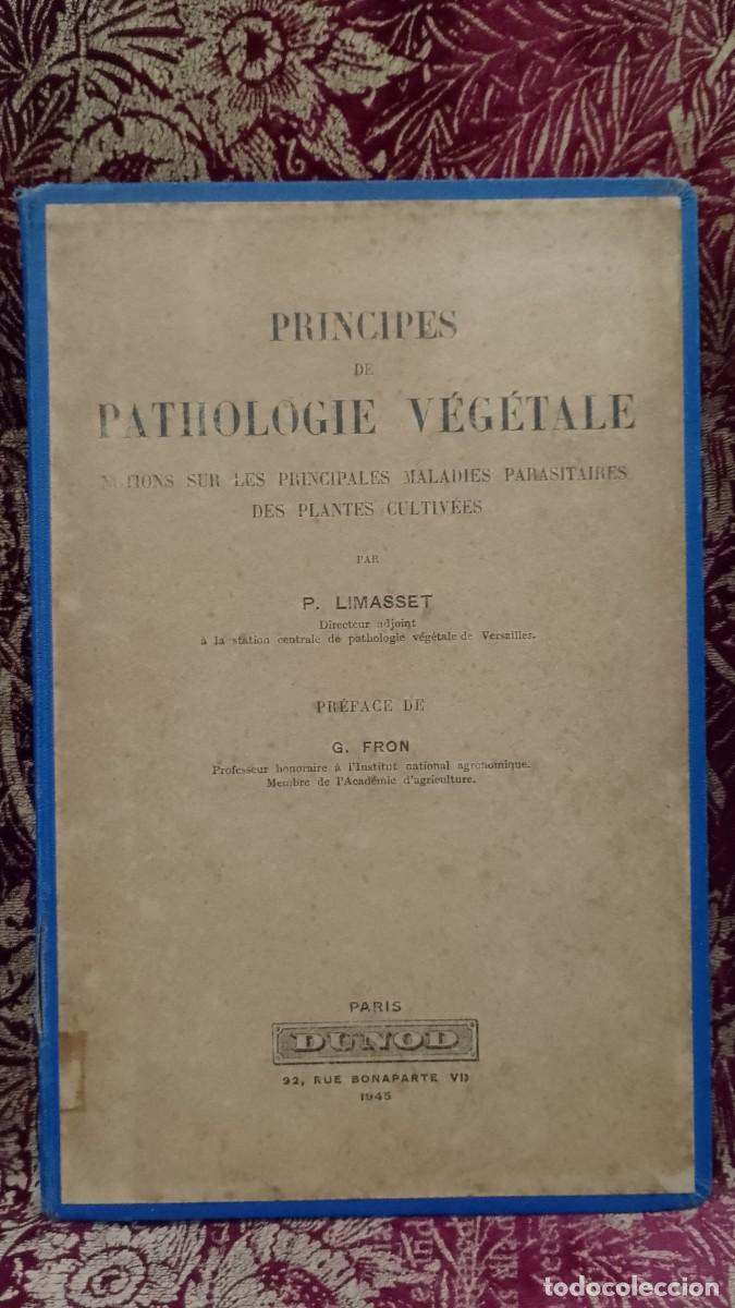 Libros de segunda mano: Principes de Pathologie V&eacute;g&eacute;tale 1945 Pierre Limasset