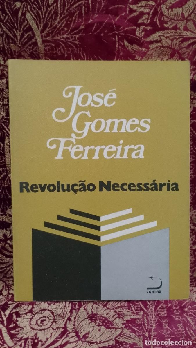 Libros de segunda mano: Revolu&ccedil;&atilde;o Necess&aacute;ria - Jos&eacute; Gomes Ferreira